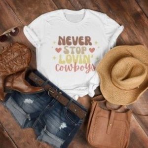Never Stop Lovin’ Cowboys Valentine tee.